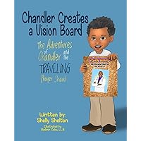CHANDLER CREATES A VISION BOARD: The Adventures of Chandler and the Traveling Prayer Shawl CHANDLER CREATES A VISION BOARD: The Adventures of Chandler and the Traveling Prayer Shawl Paperback Kindle