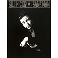 Bill Hicks: Sane Man