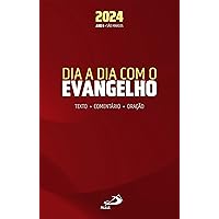 Dia a Dia com o Evangelho 2024 (Sazonal) (Portuguese Edition) Dia a Dia com o Evangelho 2024 (Sazonal) (Portuguese Edition) Kindle