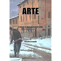 ARTE: STUDIO DI UNA NUOVA VISIONE: Il bigino dell'artista - Ediz. COLORI (Italian Edition) ARTE: STUDIO DI UNA NUOVA VISIONE: Il bigino dell'artista - Ediz. COLORI (Italian Edition) Kindle Hardcover Paperback