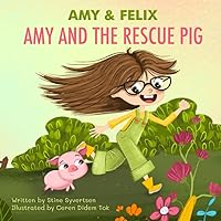 Amy and the Rescue Pig (Amy and Felix)