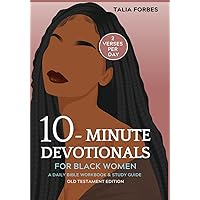 10-Minute Devotionals for Black Women: A Daily Bible Workbook & Study Guide (Old Testament Edition) | Find Comfort Through God & Quell Your Worries and Anxiety With Scripture 10-Minute Devotionals for Black Women: A Daily Bible Workbook & Study Guide (Old Testament Edition) | Find Comfort Through God & Quell Your Worries and Anxiety With Scripture Paperback