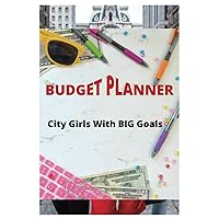 Budget Planner- Monthly Finance Organizer with Expense Tracker Notebook to Manage Your Money Effectively, Undated Finance Planner/Account Book, Start Anytime: City Girls With Big Goals