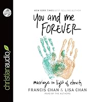 You and Me Forever: Marriage in Light of Eternity You and Me Forever: Marriage in Light of Eternity Paperback Kindle Audible Audiobook Hardcover Audio CD Multimedia CD