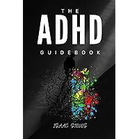 THE ADHD GUIDEBOOK: 