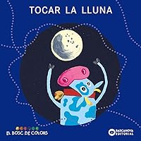Tocar la lluna (El Bosc De Colors) (Galician Edition) Tocar la lluna (El Bosc De Colors) (Galician Edition) Paperback