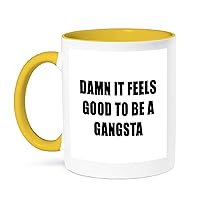 3dRose Damn IT Feels Good to BE A Gangsta, Yellow Mug, 11 oz