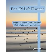 End Of Life Planner: Final Arrangements Organiser for my Family,after my Death