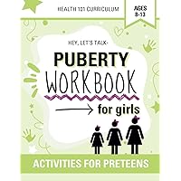 Hey, Let's Talk- Puberty Workbook for Girls Hey, Let's Talk- Puberty Workbook for Girls Paperback