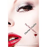 The Fame Game: A Novel of Sex, Deceit and Murder in the Modeling World