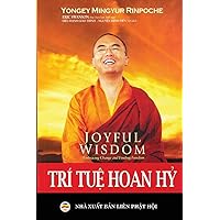 Trí tuệ hoan hỷ: Bản in năm 2017 (Vietnamese Edition) Trí tuệ hoan hỷ: Bản in năm 2017 (Vietnamese Edition) Paperback