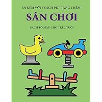 Sách tô màu cho trẻ 2 tuổi (Sân chơi): Cuốn sách này có 40 trang tô màu với các đường kẻ to ... hỗ trợ tr (Vietnamese Edition)