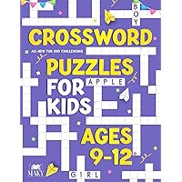 Crossword Puzzles for Kids Ages 9 to 12: All-New Fun and Challenging Crossword Puzzles for Kids Crossword Puzzles for Kids Ages 9 to 12: All-New Fun and Challenging Crossword Puzzles for Kids Paperback