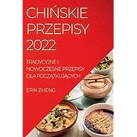 ChiŃskie Przepisy 2022 (Polish Edition)