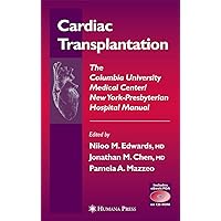 Cardiac Transplantation: The Columbia University Medical Center/New York-Presbyterian Hospital Manual (Contemporary Cardiology)