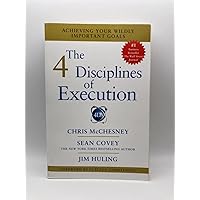 The 4 Disciplines of Execution: Achieving Your Wildly Important Goals The 4 Disciplines of Execution: Achieving Your Wildly Important Goals Audible Audiobook Paperback Kindle Hardcover MP3 CD Wall Chart