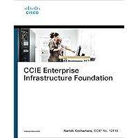 CCIE Enterprise Infrastructure Foundation CCIE Enterprise Infrastructure Foundation Paperback Kindle