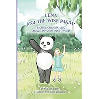 Lena and the Wise Panda: Teaching Children about Savings and Good Money Habits