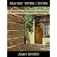 Murder While I Smile (Berkeley Brigade Book 3) Murder While I Smile (Berkeley Brigade Book 3) Kindle Paperback
