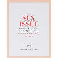 The Sex Issue: Everything You've Always Wanted to Know about Sexuality, Seduction, and Desire The Sex Issue: Everything You've Always Wanted to Know about Sexuality, Seduction, and Desire Hardcover Kindle Audible Audiobook Audio CD