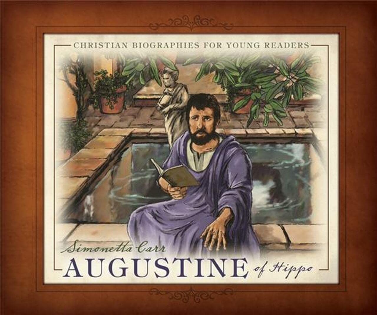 Augustine of Hippo - Christian Biographies for Young Readers