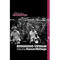 Rethinking Vietnam (Rethinking Southeast Asia) Rethinking Vietnam (Rethinking Southeast Asia) Paperback Kindle Hardcover Digital