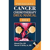 Physicians' Cancer Chemotherapy Drug Manual 2014 (Jones and Bartlett Series in Oncology(Physician's Cancer Chemotherapy Drug Manual)) Physicians' Cancer Chemotherapy Drug Manual 2014 (Jones and Bartlett Series in Oncology(Physician's Cancer Chemotherapy Drug Manual)) Spiral-bound