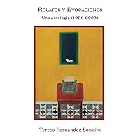 Relatos y evocaciones: Una antología (1986-2023) (Spanish Edition)
