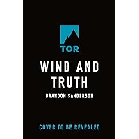 Wind and Truth: Book Five of the Stormlight Archive