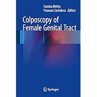 Colposcopy of Female Genital Tract Colposcopy of Female Genital Tract Kindle Hardcover Paperback