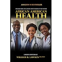 African American Health: Peeling Back the Layers for a Vision of the Future African American Health: Peeling Back the Layers for a Vision of the Future Paperback Kindle
