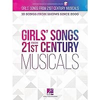 Girls' Songs from 21st Century Musicals: 10 Songs from Shows Since 2000 Girls' Songs from 21st Century Musicals: 10 Songs from Shows Since 2000 Paperback Kindle