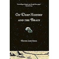 On Deep History and the Brain On Deep History and the Brain Paperback Kindle Hardcover