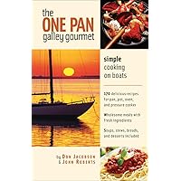 The One-Pan Galley Gourmet : Simple Cooking on Boats The One-Pan Galley Gourmet : Simple Cooking on Boats Kindle Spiral-bound
