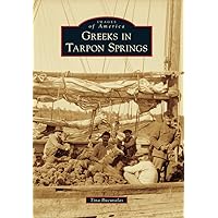 Greeks in Tarpon Springs (Images of America) Greeks in Tarpon Springs (Images of America) Paperback Kindle