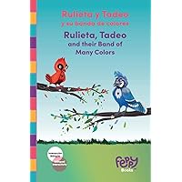 Rulieta y Tadeo y su banda de colores - Rulieta, Tadeo and their Band of Many Colors: Bilingual Book Spanish-English for Kids (Spanish Edition)