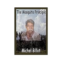 The Mosquito Principle The Mosquito Principle Paperback