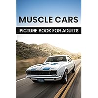 Muscle Cars picture book for adults. Made for adults with Dementia and Alzheimers.: Gift Book for Alzheimer's Patients and dementia Patients. Pocket ... women. Easy and relaxing memory activity book Muscle Cars picture book for adults. Made for adults with Dementia and Alzheimers.: Gift Book for Alzheimer's Patients and dementia Patients. Pocket ... women. Easy and relaxing memory activity book Paperback