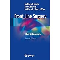 Front Line Surgery: A Practical Approach Front Line Surgery: A Practical Approach Kindle Paperback