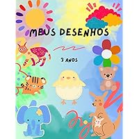 Meus desenhos - 3 anos: Livro de desenho infantil – Caderno de presente para meninos e meninas (Portuguese Edition)