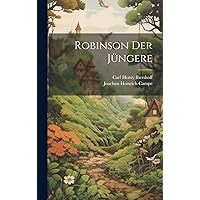 Robinson Der Jüngere (German Edition) Robinson Der Jüngere (German Edition) Kindle Paperback Hardcover