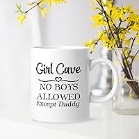 Girl Cave No Boys Allowed Except Daddy Novelty Coffee Tea Cups For Kitchen Coffee Bar Office School Microwave Safe For Coffee Tea Hot Chocolate Milk Wine Birthday Gifts For Women Men 11Oz White