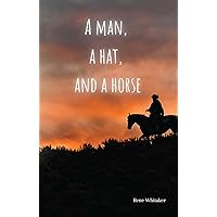 A Man, a Hat, and a Horse