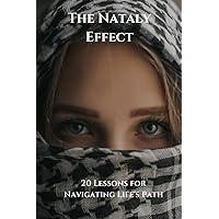 The Nataly Effect: 20 Lessons for Navigating Life's Path | Finding Happiness Beyond the Quantity of Friendships | Pursuing Your Dream: The Fight Within You | The Power of Silence in Moving Forward