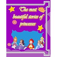The most beautiful stories of princesses: The best 6 stories of princesses
