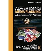 Advertising Media Planning: A Brand Management Approach Advertising Media Planning: A Brand Management Approach Paperback Hardcover