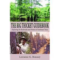 The Big Thicket Guidebook: Exploring the Backroads and History of Southeast Texas (Temple Big Thicket Series Book 6) The Big Thicket Guidebook: Exploring the Backroads and History of Southeast Texas (Temple Big Thicket Series Book 6) Kindle Hardcover