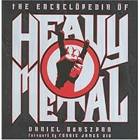 The Encyclopedia of Heavy Metal The Encyclopedia of Heavy Metal Paperback