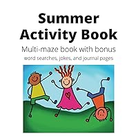 Summer Activity Book: Multi-maze book with bonus wordsearches, jokes, and journal pages