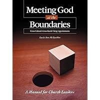 Meeting God at the Boundaries: A Manual for Church Leaders Meeting God at the Boundaries: A Manual for Church Leaders Paperback